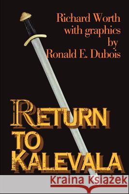 Return to Kalevala Richard Worth Ronald E. DuBois 9780595126057 Writer's Showcase Press - książka