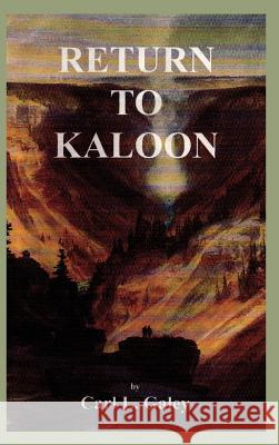 Return To Kaloon Galey, Carl L. 9781425991760 Authorhouse - książka