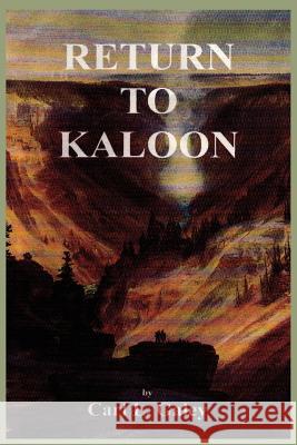 Return To Kaloon Galey, Carl L. 9781425991777 Authorhouse - książka
