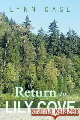 Return to Lily Cove Lynn Case 9781493183012 Xlibris Corporation - książka