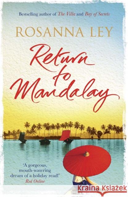 Return to Mandalay: Lose yourself in this stunning, feel-good read Rosanna Ley 9781782067627 Quercus Publishing - książka