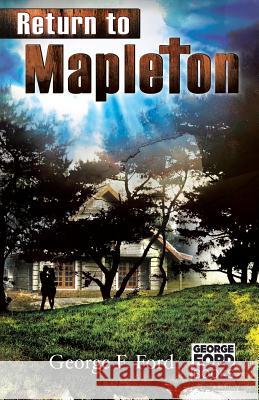 Return to Mapleton George F Ford 9781458220462 Abbott Press - książka