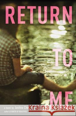 Return to Me Justina Chen 9780316102582 Little, Brown Books for Young Readers - książka