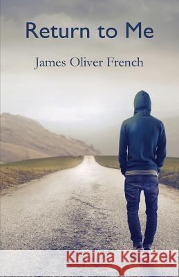 Return to Me James Oliver French   9780473294663 Kaituhi Press - książka