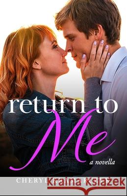 Return to Me: a novella Cheryl Kramarczyk 9781735474212 Cheryl Kramarczyk - książka
