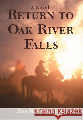 Return to Oak River Falls Rex R. Roderick 9780595677740 iUniverse - książka