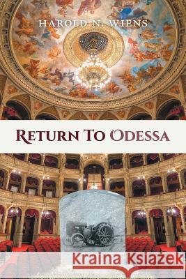 Return to Odessa Harold N Wiens 9781460282533 FriesenPress - książka