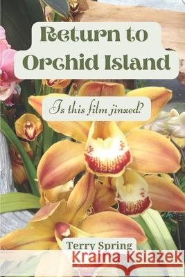 Return to Orchid Island Terry Spring 9798866599165 Independently Published - książka