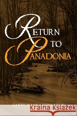 Return to Panadonia Larry Wade Livingston 9781664165465 Xlibris Us - książka