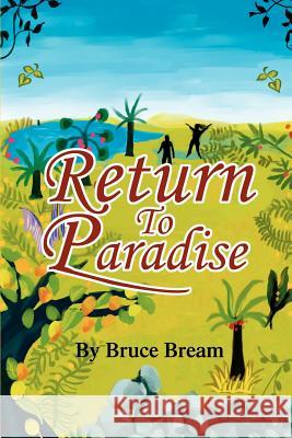 Return To Paradise: The Narrative of Bruce Bream Bream, Bruce 9780595259687 Writers Club Press - książka