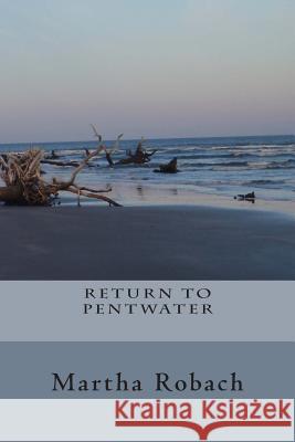 Return to Pentwater Martha Robach 9781468158922 Createspace - książka