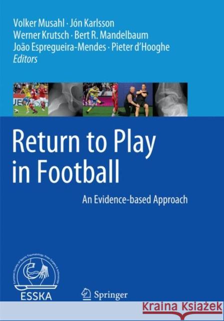 Return to Play in Football: An Evidence-Based Approach Musahl, Volker 9783662585627 Springer - książka