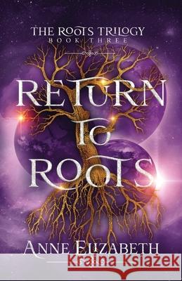 Return to Roots Anne Elizabeth 9781961639102 Anne Elizabeth - książka