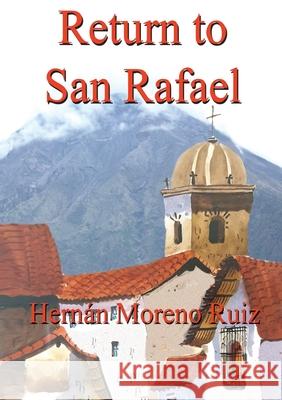Return to San Rafael Hernan Moren 9781925662368 Felix Publishing - książka