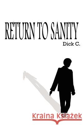 Return to Sanity Dick C 9781418492823 Authorhouse - książka