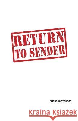 Return to Sender Michelle Wallace 9781511513425 Createspace - książka