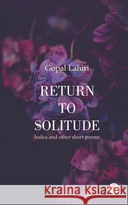 Return to Solitude Gopal Lahiri 9789387883352 Hawakal Publishers - książka