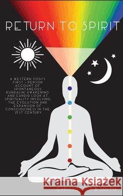 Return to Spirit Christopher B. Soltis 9781977211361 Outskirts Press - książka