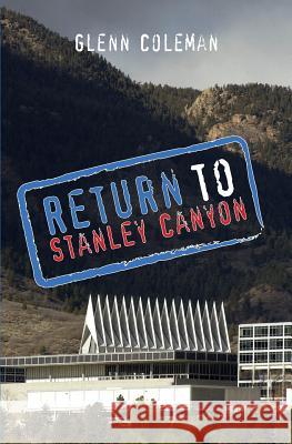 Return to Stanley Canyon Craig Scott Jan Wiggins Glenn Coleman 9781439253151 Booksurge Publishing - książka