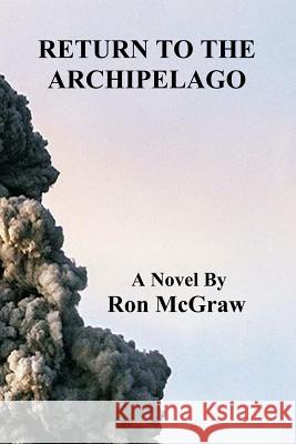 Return to The Archipelago McGraw, Ron 9781717512093 Createspace Independent Publishing Platform - książka