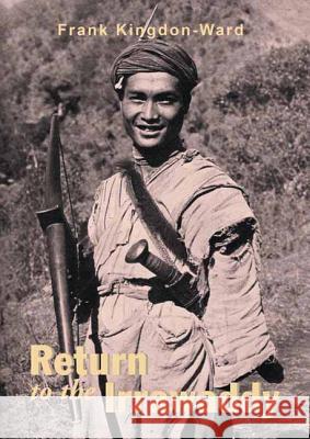 Return To The Irrawaddy Frank Kingdon-Ward 9789745240865 Orchid Press Publishing Limited - książka