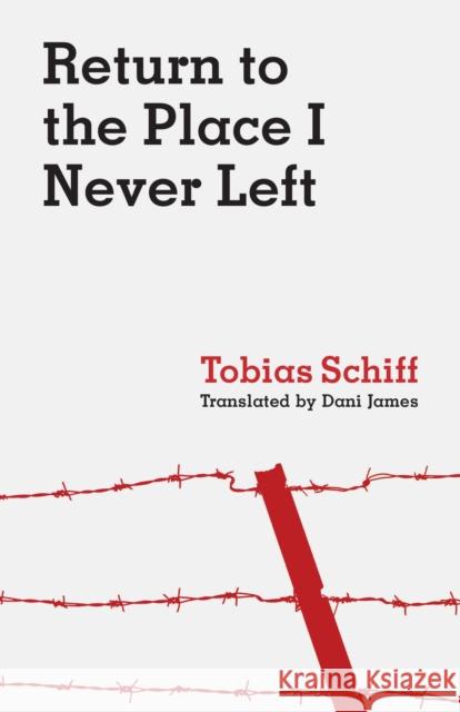 Return to the Place I Never Left Tobias Schiff 9780814351628 Wayne State University Press - książka