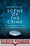 Return To The Scene Of The Crime Kamil Naicker 9781869144807 University of KwaZulu-Natal Press