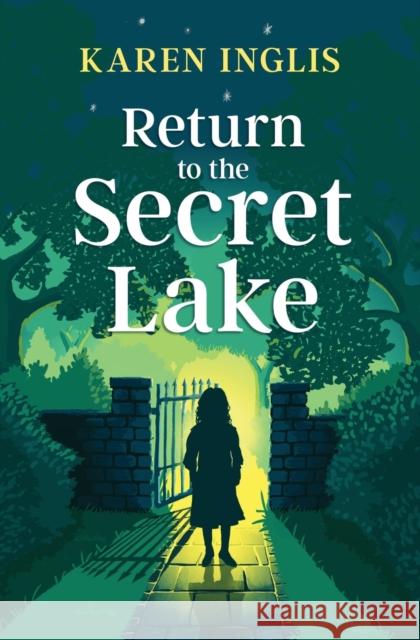 Return to the Secret Lake Karen Inglis Stuart Bache 9781913846077 Well Said Press - książka