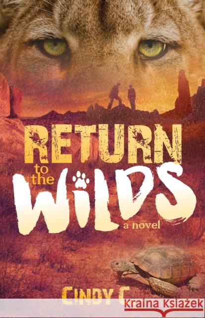 Return to the Wilds Cindy C 9781642791709 Morgan James Fiction - książka