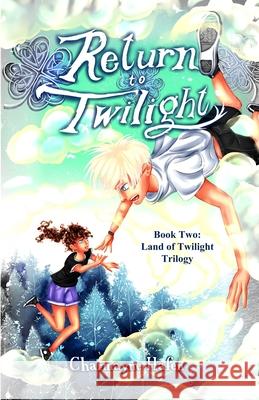 Return to Twilight: Book Two (Land of Twilight Trilogy) Hafen, Charmayne 9781951084202 Capture Books - książka