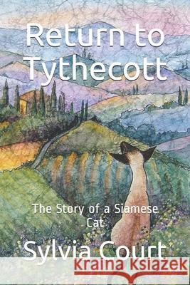 Return to Tythecott: The Story of a Siamese Cat Mrs Sylvia D. Court 9781535354141 Createspace Independent Publishing Platform - książka