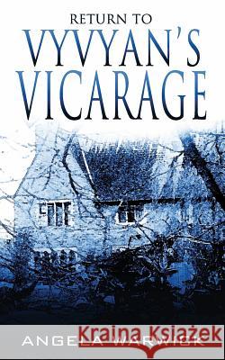 Return To Vyvyan's Vicarage Angela Warwick 9781511430333 Createspace Independent Publishing Platform - książka