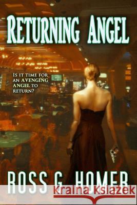 Returning Angel Ross G. Homer 9781979137201 Createspace Independent Publishing Platform - książka