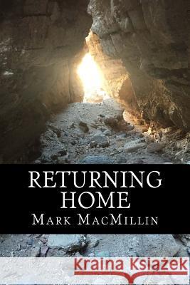 Returning Home Mark Macmillin, Dr 9780692833537 Narration Publishers - książka