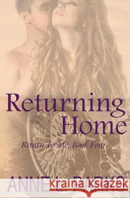 Returning Home Anne L Parks 9780998484839 Anne L. Parks, Author - książka