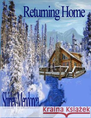 Returning Home Shirley Mendonca 9781499296006 Createspace - książka