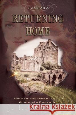 Returning Home: SAMSARA The First Season J L Martin   9781925852332 Time Travellers Publishing House Pty Ltd - książka