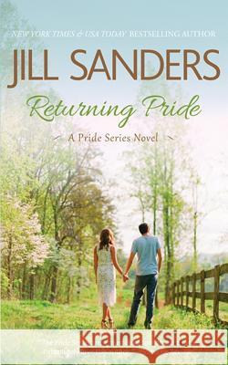 Returning Pride Jill Sanders 9781484949283 Createspace - książka