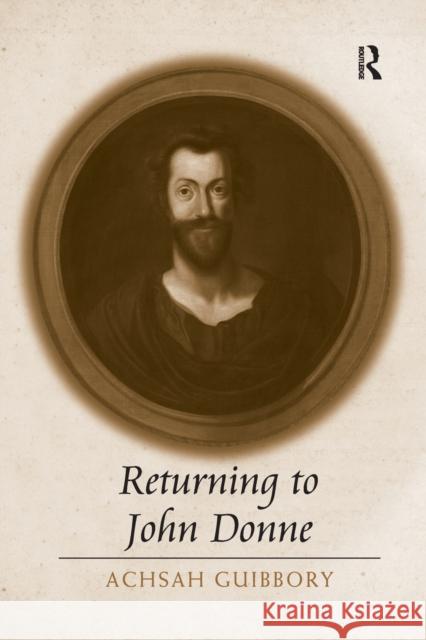 Returning to John Donne Achsah Guibbory 9780367879105 Routledge - książka
