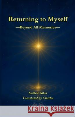 Returning To Myself: Beyond All Memories Atlas 9788835477808 Tektime - książka