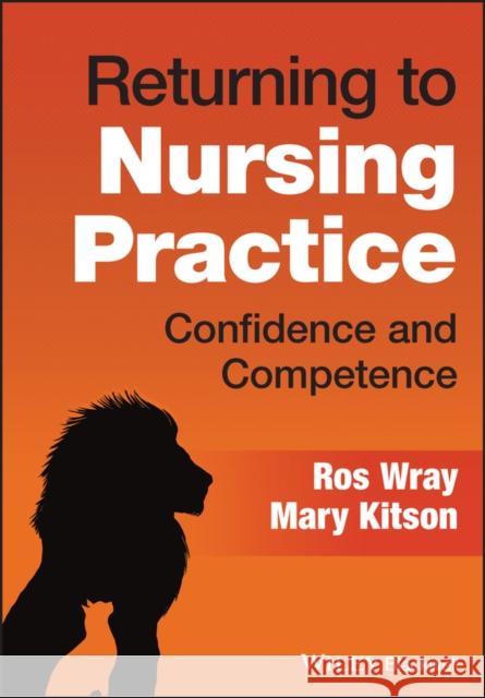 Returning to Nursing Practice: Competence and Conf idence R Wray 9781119795872 John Wiley and Sons Ltd - książka