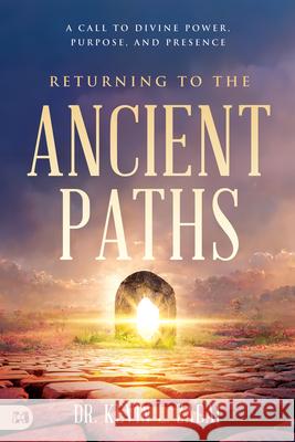 Returning to the Ancient Paths Kevin Zadai 9781667503950 Harrison House - książka