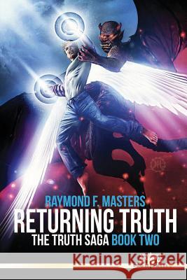 Returning Truth: The Truth Saga Book Two Raymond F. Masters 9781539119746 Createspace Independent Publishing Platform - książka