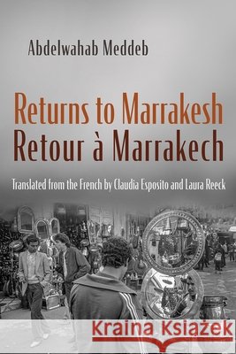 Returns to Marrakesh / Retour ? Marrakech Abdelwahab Meddeb 9780815612124 Syracuse University Press - książka
