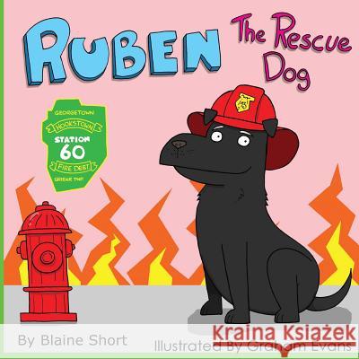 Reuben the Rescue Dog Blaine L. Short 9781539101574 Createspace Independent Publishing Platform - książka