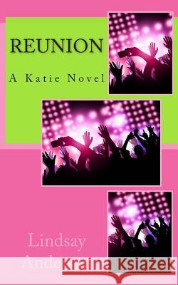 Reunion: A Katie Novel Lindsay Anderson 9781502412898 Createspace - książka