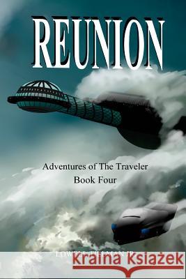 Reunion: Adventures of the Traveler Lowell Tillma 9781985237407 Createspace Independent Publishing Platform - książka