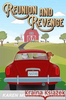 Reunion and Revenge Karen Musser Nortman 9781725092655 Createspace Independent Publishing Platform - książka