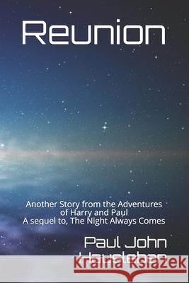 Reunion: Another Story from the Adventures of Harry and Paul. A sequel to, 