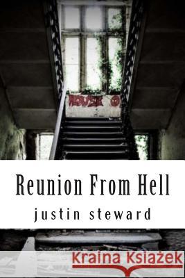 Reunion From Hell Steward, Justin S. 9781514836910 Createspace Independent Publishing Platform - książka